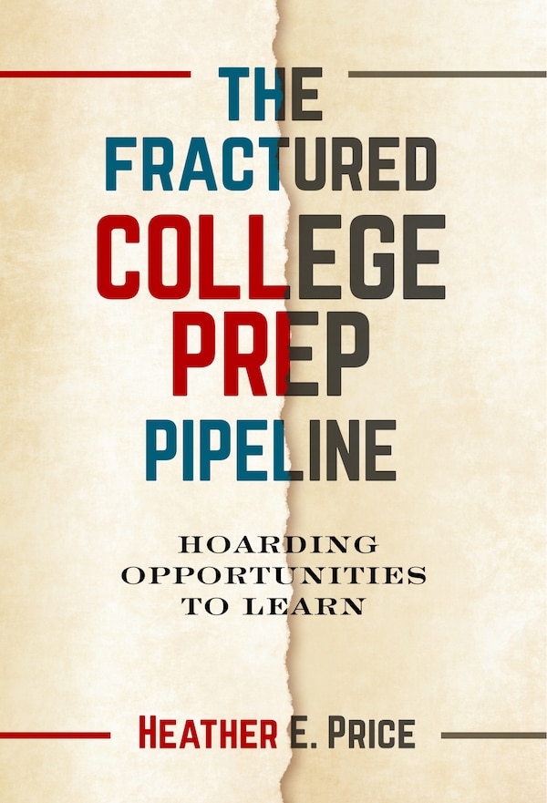 The Fractured College Prep Pipeline by Heather E. Price, Paperback | Indigo Chapters