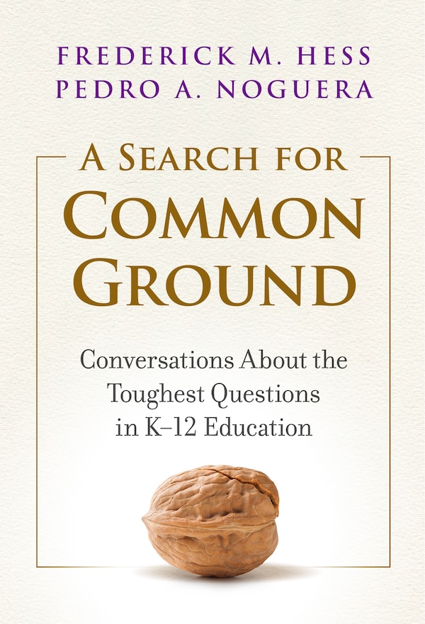 A Search for Common Ground by Frederick M. Hess, Hardcover | Indigo Chapters