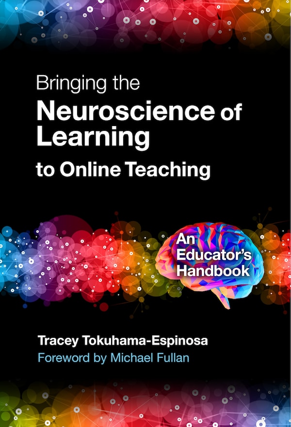 Bringing the Neuroscience of Learning to Online Teaching by Tracey Tokuhama-Espinosa, Paperback | Indigo Chapters