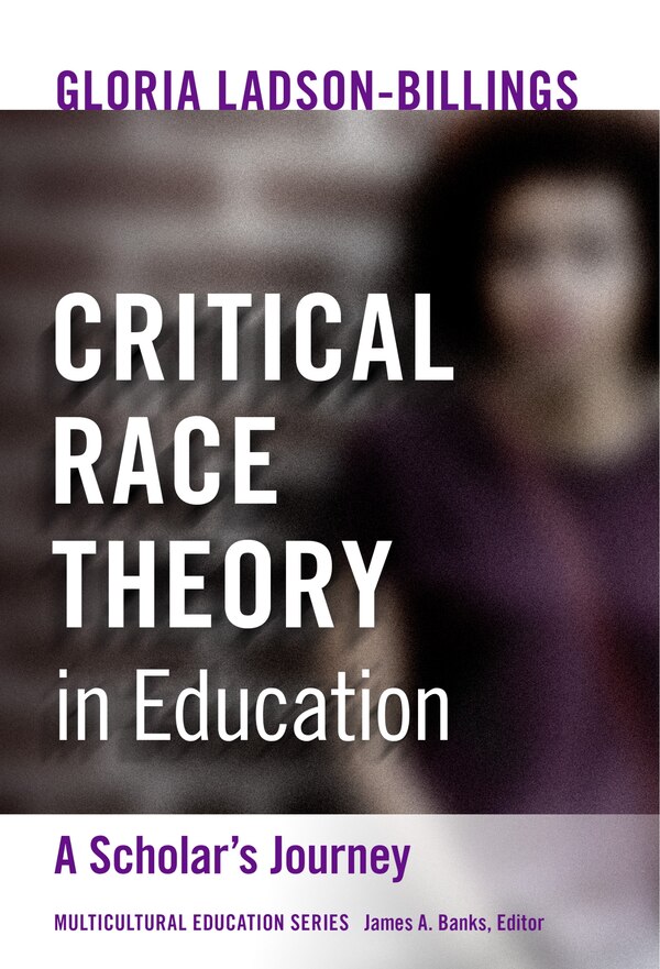Critical Race Theory in Education by Gloria Ladson-billings, Paperback | Indigo Chapters