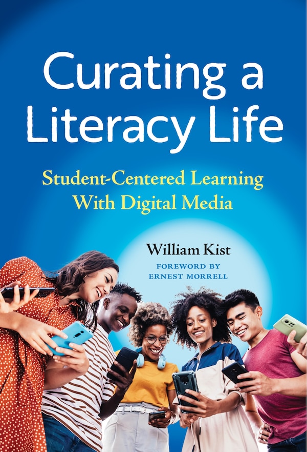 Curating a Literacy Life by William Kist, Paperback | Indigo Chapters