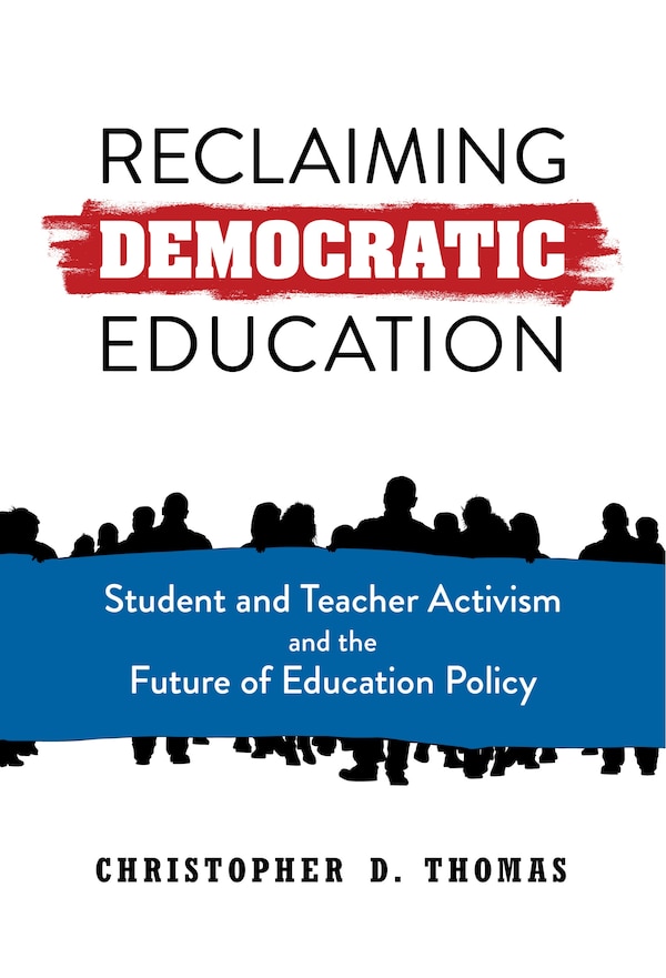 Reclaiming Democratic Education by Christopher D. Thomas, Paperback | Indigo Chapters