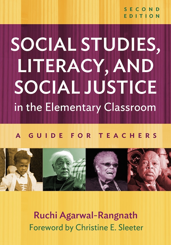 Social Studies Literacy and Social Justice in the Elementary Classroom by Ruchi Agarwal-Rangnath