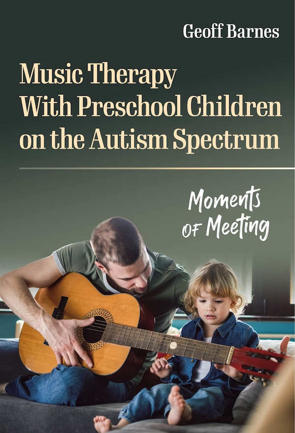 Music Therapy With Preschool Children on the Autism Spectrum by Geoff Barnes, Paperback | Indigo Chapters