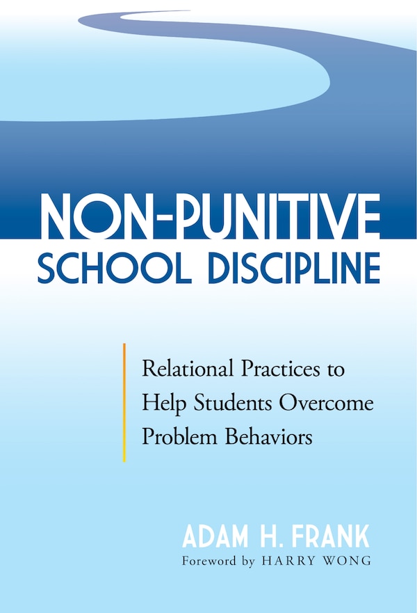 Non-Punitive School Discipline by Adam H. Frank, Paperback | Indigo Chapters