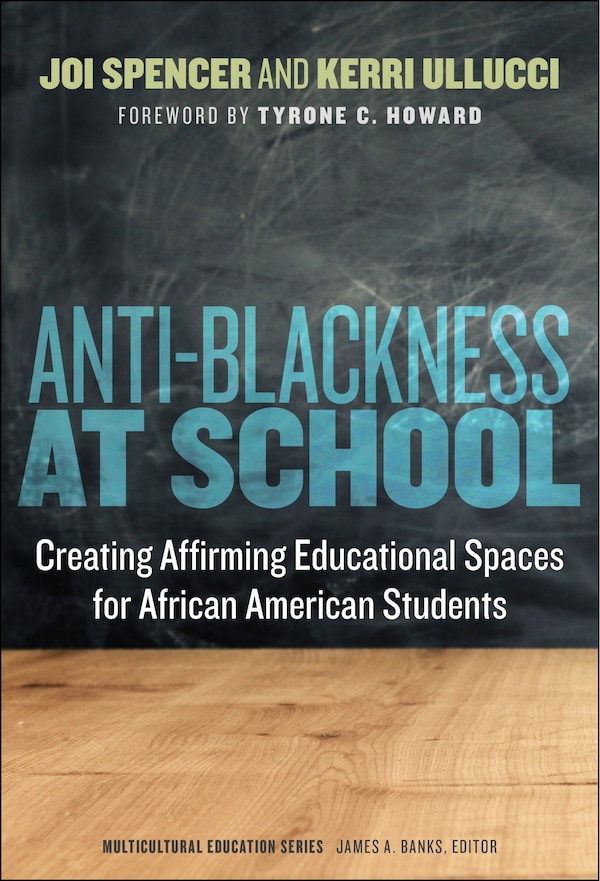 Anti-Blackness at School by Joi A. Spencer, Paperback | Indigo Chapters