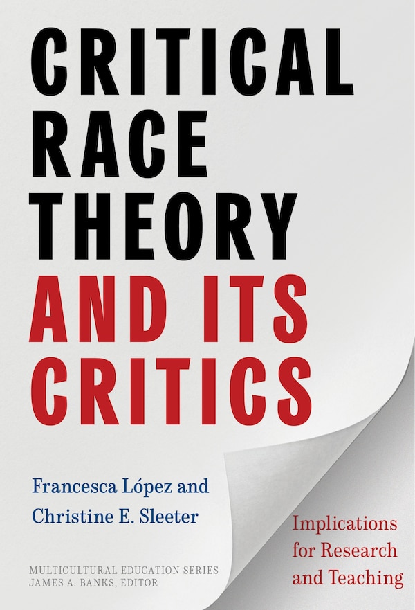 Critical Race Theory and Its Critics by Francesca L�pez, Paperback | Indigo Chapters