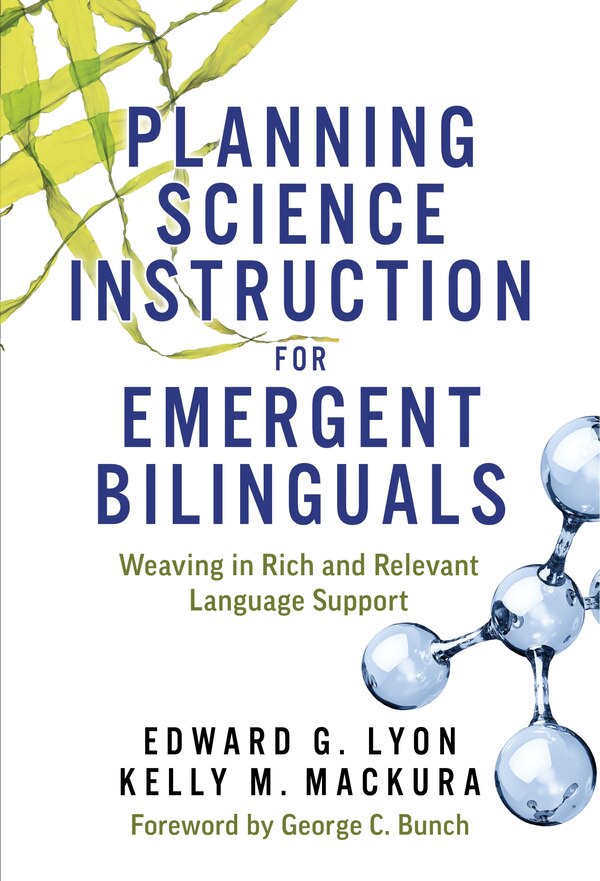 Planning Science Instruction for Emergent Bilinguals by Edward G. Lyon