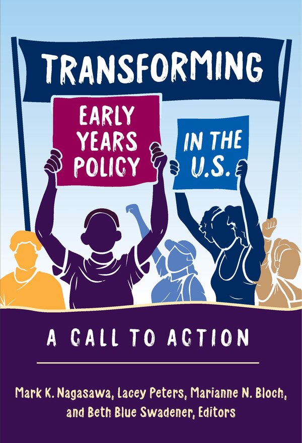 Transforming Early Years Policy in the U.S. by Mark K. Nagasawa, Paperback | Indigo Chapters