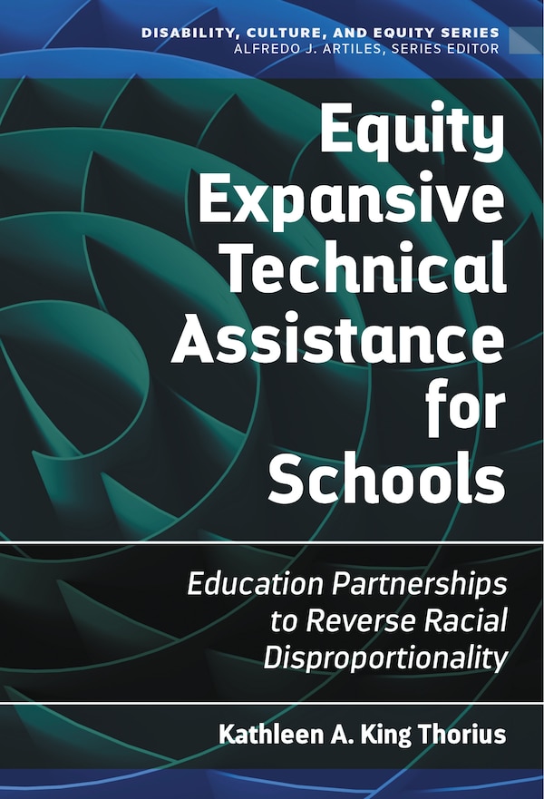 Equity Expansive Technical Assistance for Schools by Kathleen A. King Thorius, Paperback | Indigo Chapters