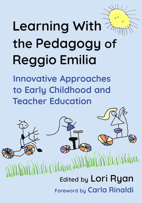 Learning With the Pedagogy of Reggio Emilia by Lori Ryan, Paperback | Indigo Chapters