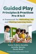 Guided Play Principles and Practices Pre-K to 3 by Karen DuBois-Garofalo, Paperback | Indigo Chapters