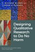 Designing Qualitative Research to Do No Harm by H. Richard Milner Iv, Paperback | Indigo Chapters