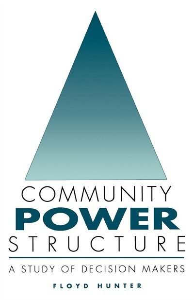 Community Power Structure by Floyd Hunter, Paperback | Indigo Chapters