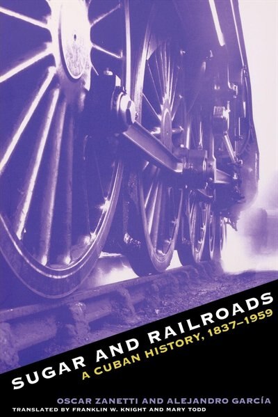 Sugar And Railroads by Oscar Zanetti Paperback | Indigo Chapters