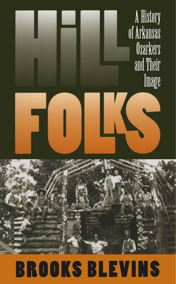 Hill Folks by Brooks Blevins, Paperback | Indigo Chapters