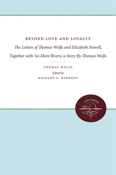 Beyond Love and Loyalty by Thomas Wolfe, Paperback | Indigo Chapters