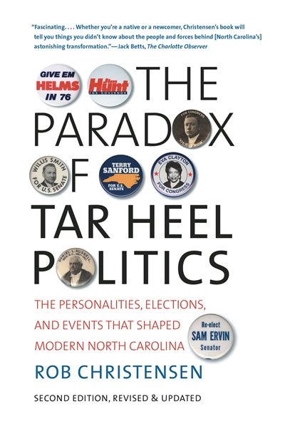 The Paradox of Tar Heel Politics by Rob Christensen, Paperback | Indigo Chapters