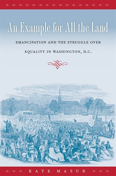 An Example for All the Land by Kate Masur, Paperback | Indigo Chapters