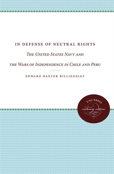 In Defense Of Neutral Rights by Edward Baxter Billingsley, Paperback | Indigo Chapters
