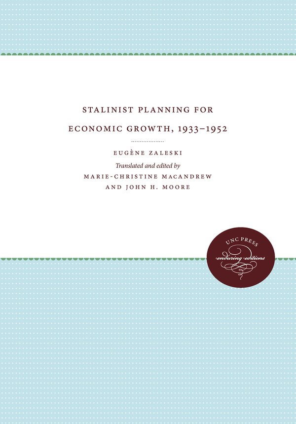 Stalinist Planning For Economic Growth 1933-1952 by Eugène Zaleski, Paperback | Indigo Chapters