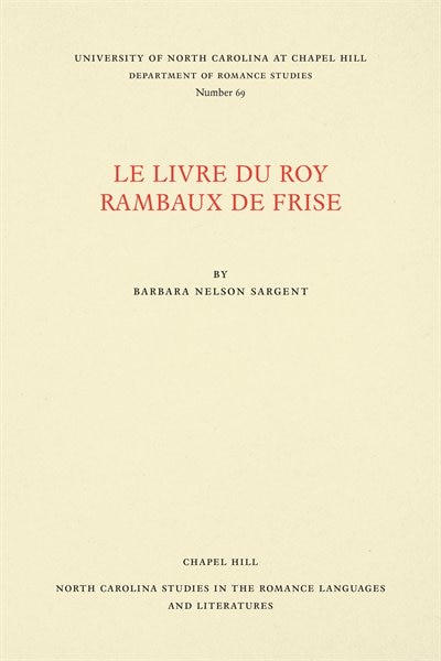 Le Livre du Roy Rambaux de Frise by Barbara Nelson Sargent, Paperback | Indigo Chapters