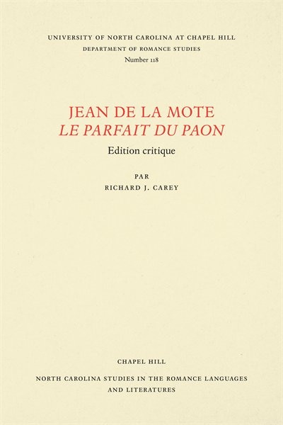 Jean De La Mote: Le Parfait Du Paon by Richard J. Carey, Paperback | Indigo Chapters