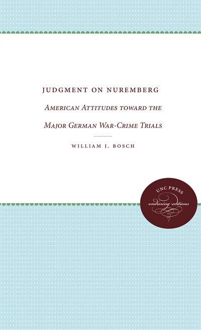 Judgment On Nuremberg by William J. Bosch, Paperback | Indigo Chapters