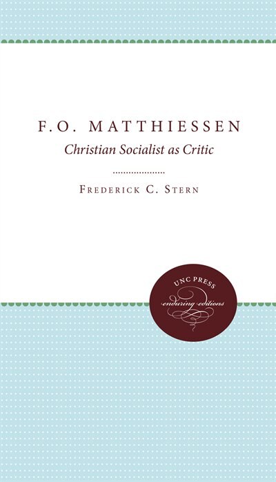 F.o. Matthiessen by Frederick C. Stern, Paperback | Indigo Chapters