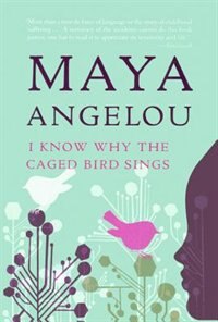 I Know Why The Caged Bird Sings by Maya Angelou, Reinforced Library Binding | Indigo Chapters