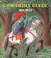 Cowardly Clyde by Bill Peet, Reinforced Library Binding | Indigo Chapters