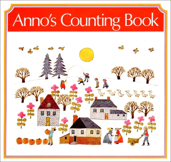 Anno's Counting Book by Mitsumasa Anno Anno, Picture Books | Indigo Chapters