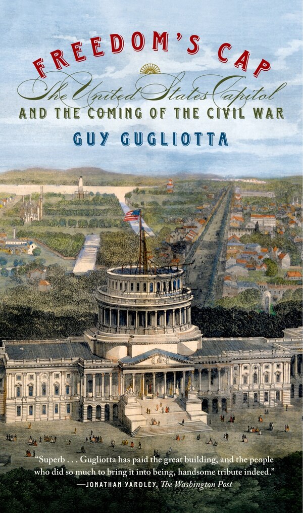 Freedom's Cap by Guy Gugliotta, Paperback | Indigo Chapters