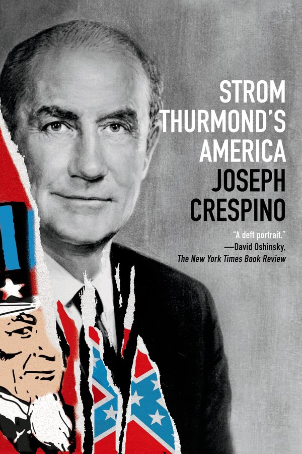 Strom Thurmond's America by Joseph Crespino, Paperback | Indigo Chapters