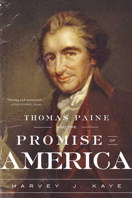 Thomas Paine and the Promise of America by Harvey J. Kaye, Paperback | Indigo Chapters
