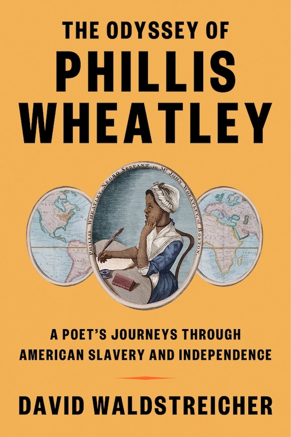 The Odyssey of Phillis Wheatley by David Waldstreicher, Hardcover | Indigo Chapters