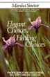 Elegant Choices Healing Choices by Marsha Sinetar, Paperback | Indigo Chapters