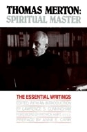 thomas Merton: Spiritual Master The Essential Writings by Thomas J, Paperback | Indigo Chapters