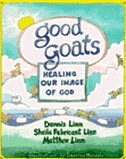 Good Goats: Healing Our Image Of God by O. Henry, Paperback | Indigo Chapters