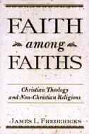 Faith Among Faiths by James L Fredericks, Paperback | Indigo Chapters