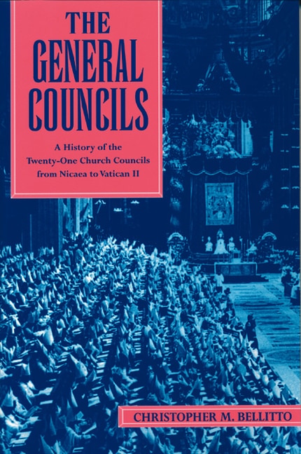 The General Councils by Christopher M Bellitto, Paperback | Indigo Chapters