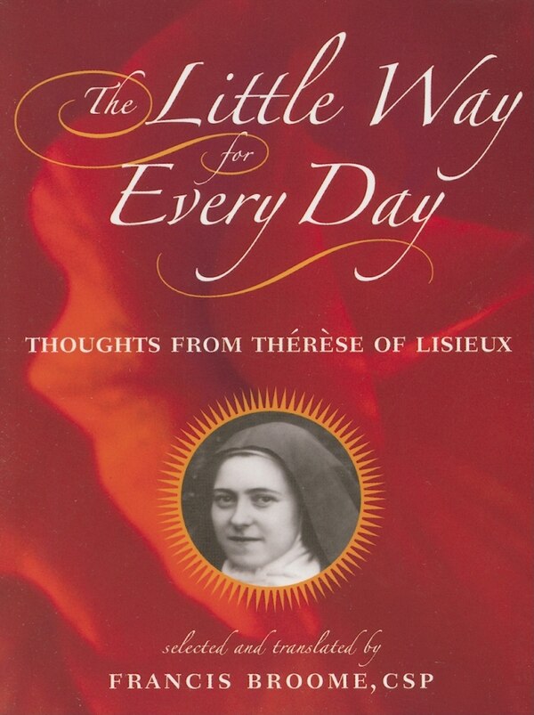 The Little Way For Every Day by Francis Broome CSP, Paperback | Indigo Chapters