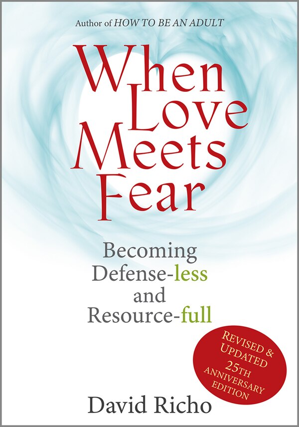 When Love Meets Fear by David Richo, Paperback | Indigo Chapters