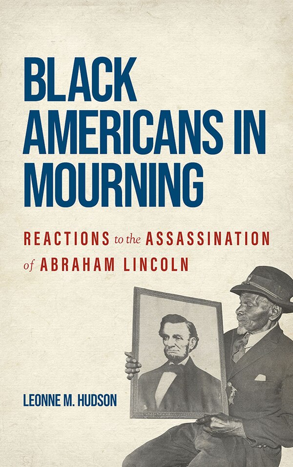 Black Americans in Mourning by Leonne M. Hudson, Hardcover | Indigo Chapters