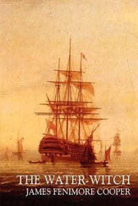 The Water-Witch by James Fenimore Cooper, Mass Market Paperback | Indigo Chapters