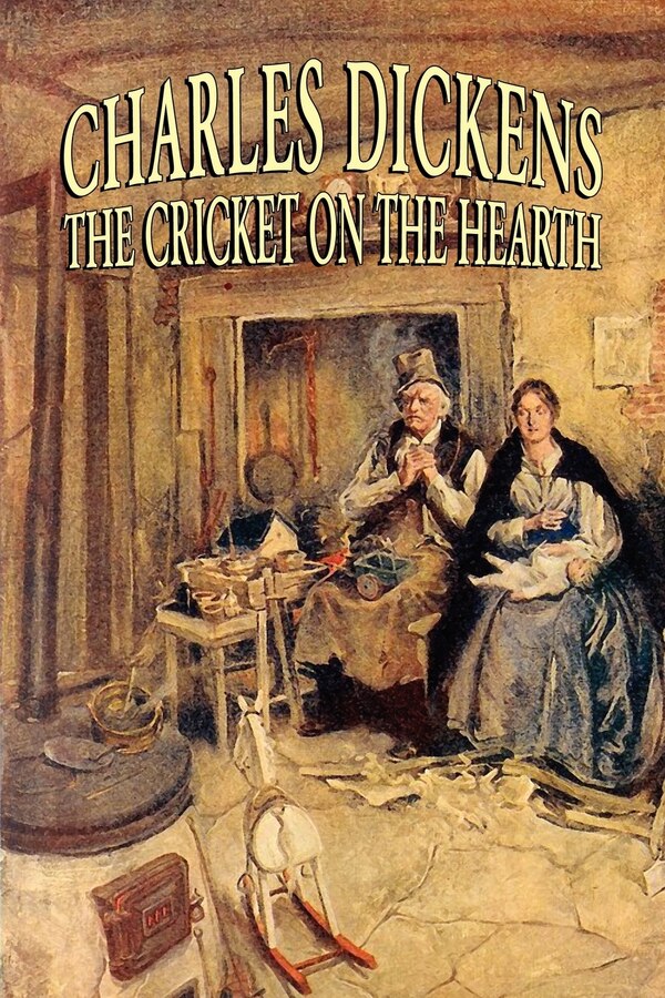 The Cricket on the Hearth by Charles Dickens, Paperback | Indigo Chapters
