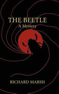 The Beetle by Richard Marsh, Hardcover | Indigo Chapters