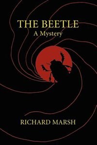 The Beetle by Richard Marsh, Paperback | Indigo Chapters