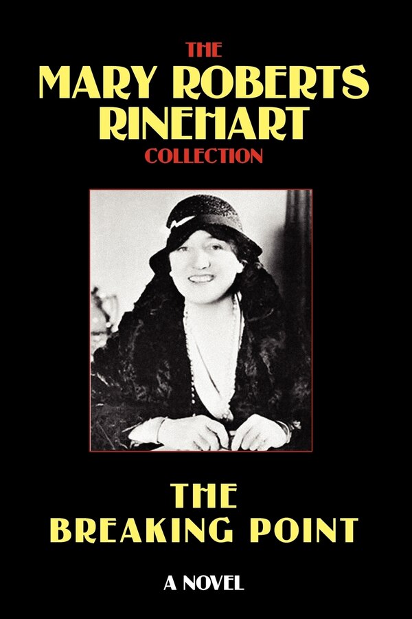 The Breaking Point by Mary Roberts Rinehart, Paperback | Indigo Chapters
