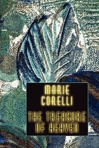 The Treasure Of Heaven by Marie Corelli, Paperback | Indigo Chapters